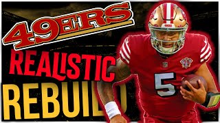 San Francisco 49ers REALISTIC Rebuild | Can TREY LANCE Win MVP?? | Madden 22 Franchise Mode Rebuild