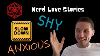 Shy meets Socially Anxious, and Going Slow: the Nerd Love Story of Steven and Christin