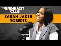 Sarah Jakes Roberts Talks 'Power Moves,' Early Motherhood, Removing Wig During Preach, Church +More