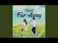 Far Away