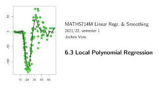 MATH5714M, Section 6.3: Local Polynomial Regression