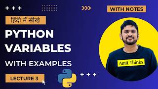 3. Python Variables in Hindi | Python Tutorial for Beginners | Lecture 3 | Amit Thinks | 2024