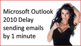 Microsoft Outlook 2010 Delay sending emails by 1 minute