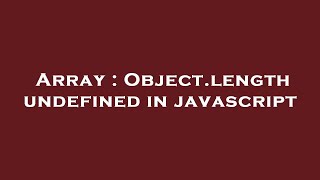 Array : Object.length undefined in javascript