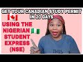 How to get your Canadian study permit using Nigerian Student Express | My Case Study