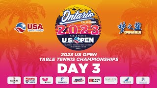 DAY 3: 2023 US Open Table Tennis Championships @ Ontario Convention Center