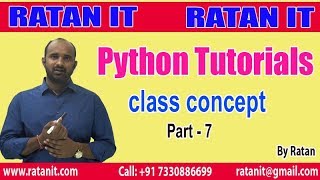 Python Tutorials || Python Class Concept || Part-7 || By Ratan Sir