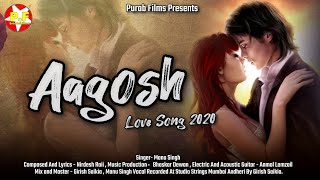 Aagosh !! New Hindi Bollywood Song 2020 !! Singer : Mannu Singh