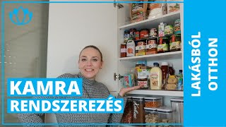 Kamra rendszerezés | Élelmiszer tárolás tippek | Lakásból otthon projekt 11. rész