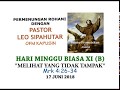 PASTOR LEO SIPAHUTAR OFM KAPUSIN: HARI MINGGU BIASA XI “MELIHAT YANG TIDAK TAMPAK” 17 JUNI 2018