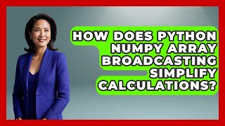 How Does Python NumPy Array Broadcasting Simplify Calculations? - Python Code School