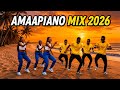 AMAPIANO MIX 2026 🔥 BEST PARTY VIBES | AFRO FUSION HITS