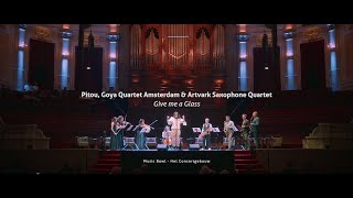 Pitou, Artvark Saxophone Quartet \u0026 Goya Quartet Amsterdam – Give me a Glass