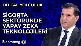 Dijital Yolculuk - Sigorta Sektöründe Yapay Zeka Teknolojileri | 11 Haziran 2024