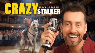 Crazy Stalker | Max Amini | Stand-up Comedy