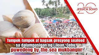 Bagsak-presyong seafood sa Liloan, Cebu, puwedeng by-the-sea mukbangin! | Kapuso Mo, Jessica Soho