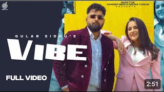 Vibe (Full Video) | Gulab Sidhu | Sarushty Maan | New Punjabi Songs 2023 | Latest Punjabi Songs 2023