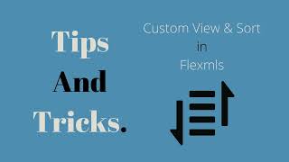 Tips And Tricks Making A Custom View Sort In Flexmls