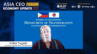 ASIA CEO FORUM ECONOMY UPDATE 2021 | Sec. Arthur Tugade