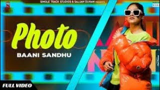 Photo Baani Sandhu Dj Remix | Preet Hundal | Jass Bajwa | New Punjabi Song's 2019 | DjGourav Meena