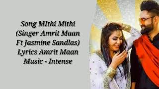 Mithi mithi lyrics|Punjabi songs 2019|latest Punjabi songs|amrit maan | jasmine sandals|Punjabi song