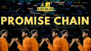 Creating a Promise, Chaining & Error Handling | Ep 03 Season 02 Namaste JavaScript