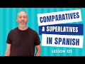 Comparatives and Superlatives in Spanish | The Language Tutor *Lesson 123*