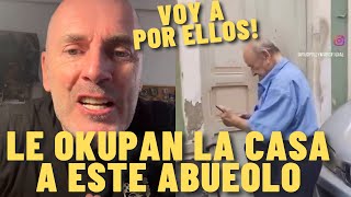 OKUPAN la casa a un ABUELO y se RÍEN de ÉL en CANARIAS y DESOKUPA PROMETE ESTO