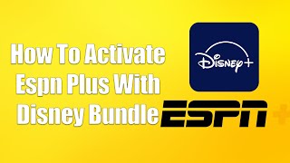 How To Activate Espn Plus With Disney Bundle