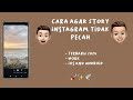 Cara agar story instagram tidak pecah 🪄✨