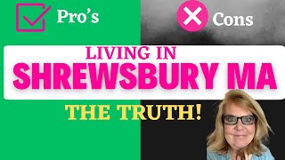 Living in Shrewsbury MA / Pros and Cons you NEED to know Before Moving here .