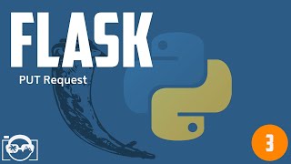 Python - Flask - basic put request - python flask tutorial for beginners