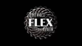 Spiffy M4co x KvreeM - FLEX (prod.Kaiser)