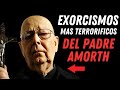 Los 5 EXORCISMOS más terroríficos del Padre AMORTH 😱