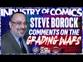 Steve Borock's Take on the Grading Wars | Industry of Comics | Episode 31