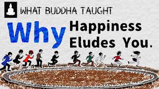 Why Happiness Eludes You. Find out the real reason!