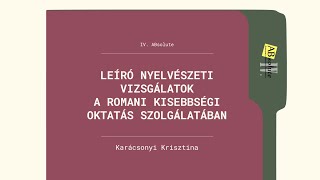 Leíró nyelvészeti vizsgálatok a romani kisebbségi oktatás szolgálatában