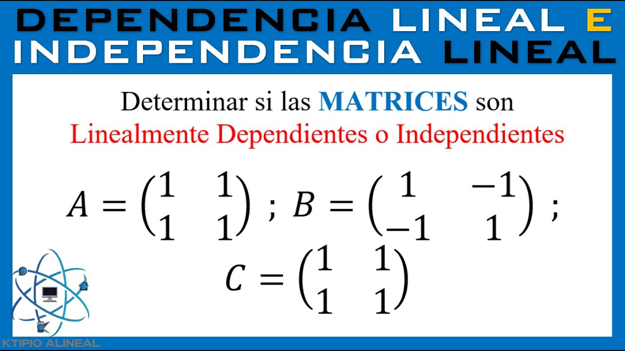 Independencia Lineal De Matrices