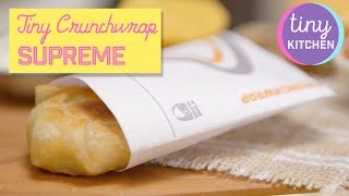 Tiny Crunchwrap Supreme | Tiny Kitchen