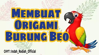 MEMBUAT ORIGAMI BURUNG BEO