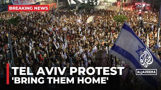 Protesters in Tel Aviv are demanding Israeli government priorities captives' return