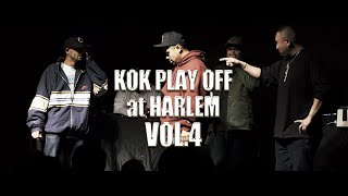 KOK PLAY OFF at HARLEM VOL.4