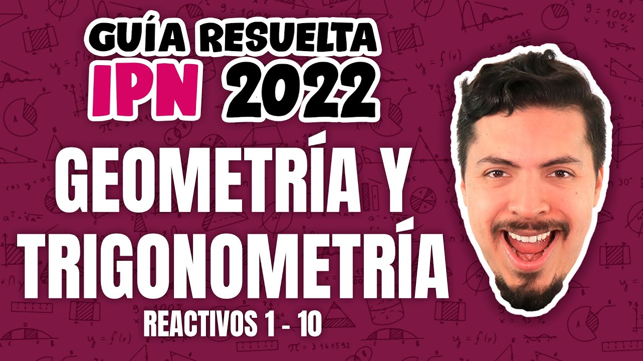 Guía IPN 2022 Resuelta: Geometría Y Trigonometría 1 - 10 - YouTube