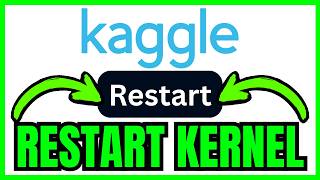 How To RESTART KERNEL In Kaggle (QUICK & EASY) 2026