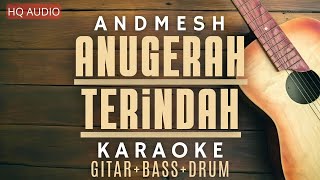 ANDMESH - ANUGERAH TERINDAH (VIDEO KAROKAE) KARAOKE LAGU TERBARU