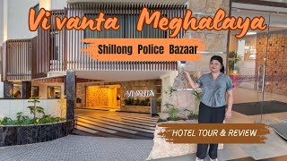 Hotel VIVANTA SHILLONG | Police Bazaar | Best Hotel in Shillong