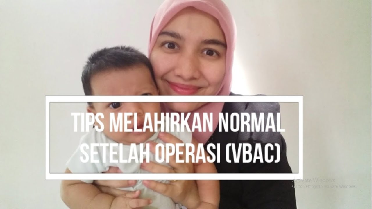 TIPS MELAHIRKAN NORMAL SETELAH OPERASI (VBAC) | Vlognya Si Ayi - YouTube