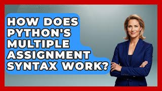 How Does Python's Multiple Assignment Syntax Work? - Python Code School