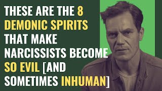These Are The 8 Demonic Spirits That Make Narcissists Become So Evil | NPD | Narcissism