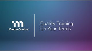 Intro to Optimize your Strategy for Training MasterControl End Users